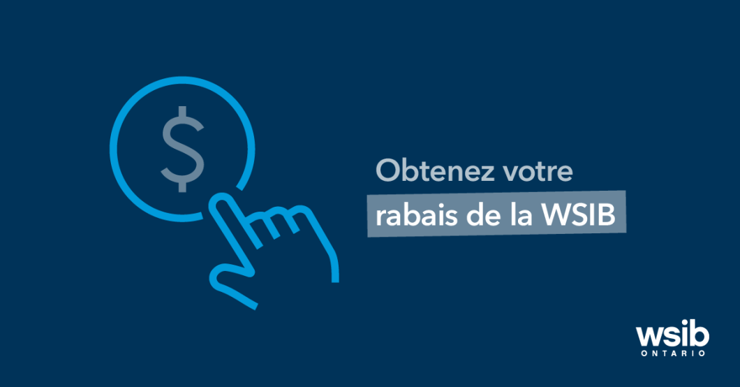 Obtenez votre rabais de la WSIB